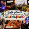 Siete planes para vivir septiembre en Guanajuato