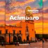Acámbaro: 500 años y muchas historias por descubrir
